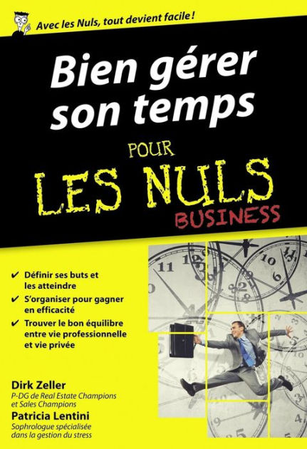 Bien Gérer Son Temps Pour Les Nuls Poche Business By Dirk Zeller