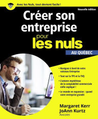 Title: Créer son entreprise pour les Nuls, au Québec, nouvelle édition, Author: Margaret Kerr