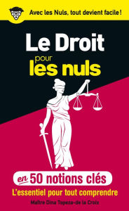 Title: Le droit pour les Nuls en 50 notions clés, Author: Dina Topeza-De La Croix