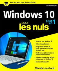 Title: Windows 10 tout en 1 pour les Nuls, nouvelle édition, Author: Woody Leonhard