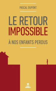 Title: Le retour impossible, Author: Pascal Dupont