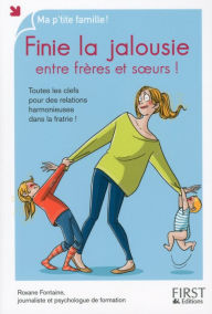 Title: Finie la jalousie entre frères et sours !, Author: Roxane Fontaine