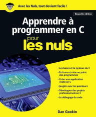 Title: Apprendre à programmer en C pour les Nuls grand format, 2e édition, Author: Dan Gookin