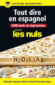Title: 2000 mots et expressions pour tout dire en espagnol pour les Nuls grand format, Author: Elisenda Ségalas-Clérin