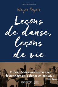 Title: Leçons de danse, leçons de vie, Author: Wayne Byars