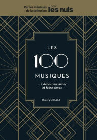 Title: Les 100 musiques à découvrir, aimer et faire aimer Pour les Nuls, Author: Thierry Grillet