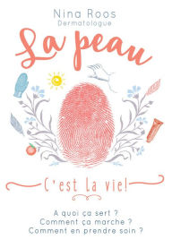 Title: La peau, c'est la vie !, Author: Nina Roos