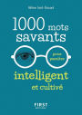 1000 mots savants pour paraître intelligent et cultivé