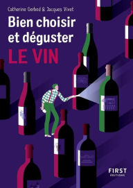Title: Petit Livre de - Bien choisir et déguster son vin, Author: Catherine Gerbod