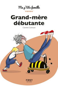 Title: Grand-mère débutante, 2e éd., Author: Caroline Cotinaud