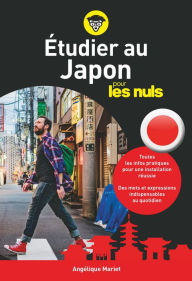 Title: Etudier au Japon pour les nuls, Author: Angélique Mariet