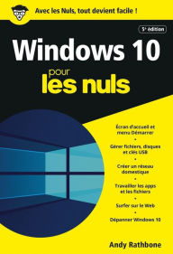 Title: Windows 10 pour les Nuls, poche, 5e éd., Author: Andy Rathbone