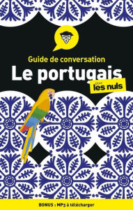 Title: Guide de conversation Portugais pour les Nuls, 4e édition, Author: Karen Keller