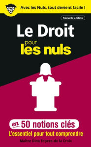 Title: Le Droit pour les Nuls en 50 notions clés, 2e édition, Author: Dina Topeza-De La Croix
