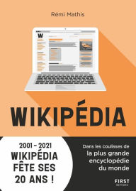 Title: Wikipédia : Dans les coulisses de la plus grande encyclopédie du monde - 2001-2021 Wikipédia fête ses 20 ans !, Author: Rémi Mathis