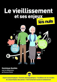 Title: Les enjeux du vieillissement pour les Nuls, Author: Dominique Boulbes