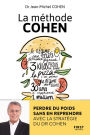 La méthode Cohen - Perdre du poids sans en reprendre avec la stratégie du Dr Jean-Michel Cohen : Livre de nutrition, maigrir rapidement et efficacement grâce au rééquilibrage alimentaire