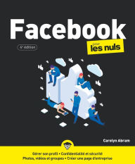 Title: Facebook pour les Nuls, grand format, 4e éd, Author: Carolyn Abram