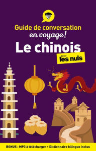 Title: Guide de conversation Le chinois pour les Nuls en voyage, 3e ed, Author: Wendy Abraham