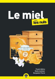 Title: Le miel pour les Nuls, Author: Franck ALETRU