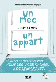 Title: Un mec c'est comme un appart - Plus le temps passe, plus les vices cachés apparaissent !, Author: Émilie Hamm