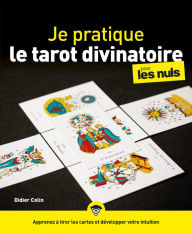 Title: Je pratique le tarot divinatoire pour les Nuls, Author: Didier Colin