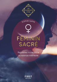 Title: Féminin sacré - Les Guides de l'éveil, Author: Sophie Sapin