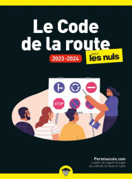 Title: Le code de la route 2023-2024 pour les Nuls : Livre sur le code de la route, S'entrainer au code à travers des exemples et des exercices, Author: Permisecole.com