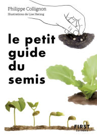 Title: Le Petit Guide du semis, Author: Philippe Collignon