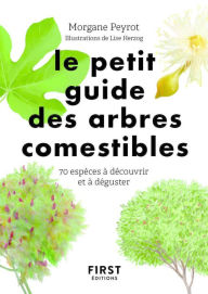Title: Petit guide des arbres comestibles, Author: Morgane Peyrot
