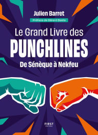 Title: Le grand livre des punchlines - De Sénèque à Nekfeu, Author: Julien Barret