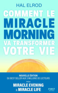 Title: Comment le Miracle Morning va transformer votre vie, Author: Hal Elrod