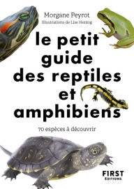 Title: Le Petit Guide nature des reptiles et amphibiens, Author: Morgane Peyrot