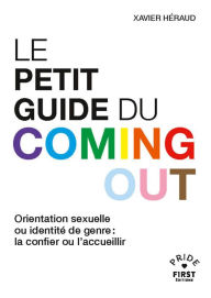 Title: Le Petit guide du coming out, Author: Xavier Héraud