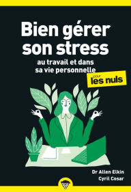 Title: Bien gérer son stress pour les Nuls, poche, 2e éd, Author: Allen Elking