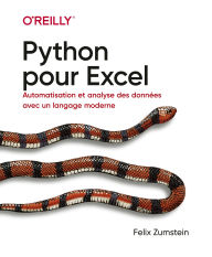 Title: Python pour Excel - Automatisation et analyse des données avec un langage moderne, Author: Felix Zumstein