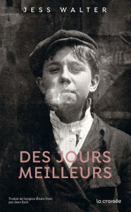 Title: Des jours meilleurs, Author: Jess Walter