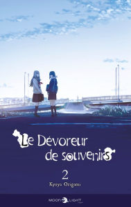 Title: Le Dévoreur de souvenirs (Roman) T02, Author: Kyoya Origami