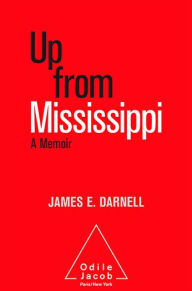 Title: Up from Mississippi: A memoir, Author: James E. Darnell