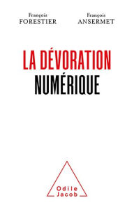 Title: La Dévoration numérique, Author: François Forestier