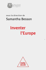 Title: Inventer l'Europe: Colloque de rentrée du Collège de France 2021, Author: Samantha Besson