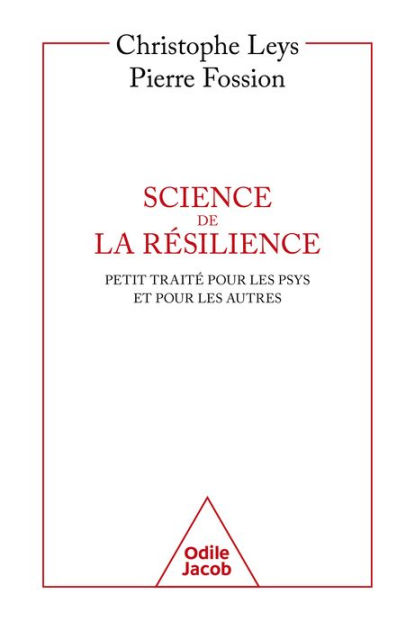 Science de la résilience: Petit traité pour les psys et pour les autres by Christophe Leys 