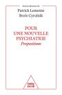 Pour une nouvelle psychiatrie: Propositions