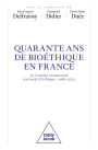 40 ans de bioéthique en France: Le Comité consultatif national d'éthique : 1983-2023