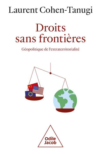 Droits sans frontières: Géopolitique de l'extraterritorialité