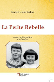 Title: La Petite Rebelle: Reliï¿½ Dos rond sans couture Avec illustrations, Author: Marie Hïlïne Barbier
