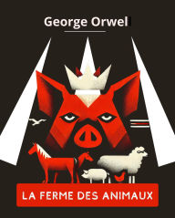 Title: La Ferme des animaux (version traduite en Français, contient la biographie de l'auteur), Author: George Orwell