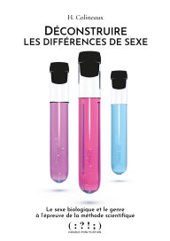 Title: Déconstruire les différences de sexe, Author: Hélène Colineaux