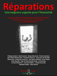 Title: RÉPARATIONS: Une exigence urgente pour l'Humanité, Author: MIR (Mouvement International des Réparations)