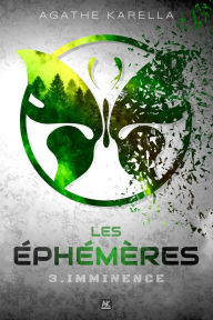 Title: Les Ã¯Â¿Â½phÃ¯Â¿Â½mÃ¯Â¿Â½res - 3. Imminence, Author: Agathe Karella
